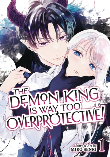DEMON KING IS WAY TOO OVERPROTECTIVE VOL 1