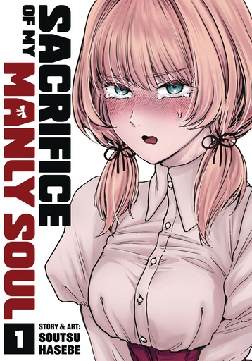 SACRIFICE OF MY MANLY SOUL VOL 1