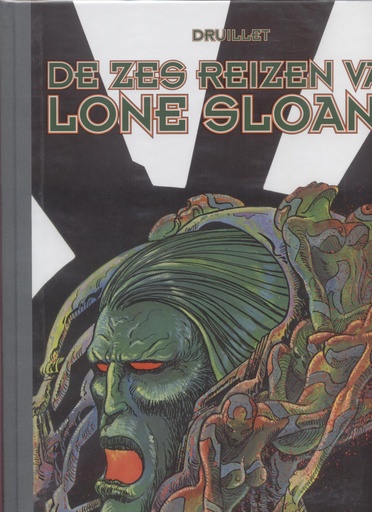 Lone Sloane LUXE 1 De zes reizen van Lone Sloane (AA 75.00)