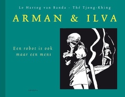 Arman en Ilva 04 Een robot is ook maar een mens