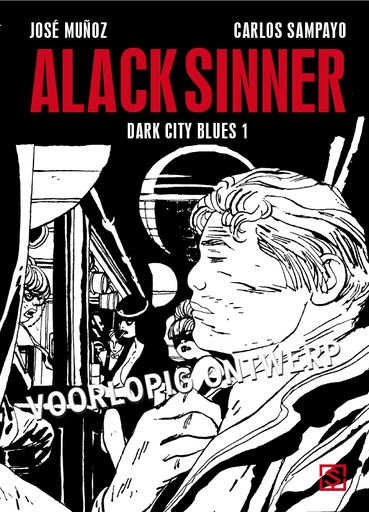 Alack Sinner 1 Het leven is geen stripverhaal, baby