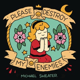 PLEASE DESTROY MY ENEMIES FULL COLOR ED