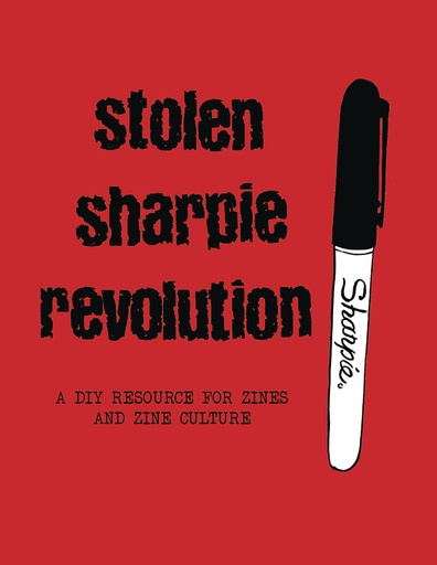 STOLEN SHARPIE REVOLUTION DIY RESOURCE ZINES