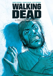 Walking Dead NL 04 Waar het hart vol van is