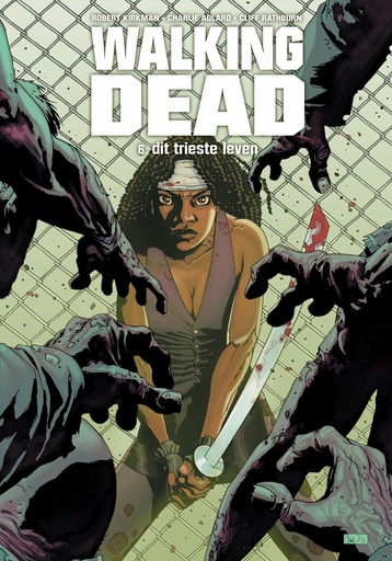 Walking Dead NL 06 Dit trieste leven