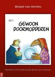 T'Moer gewoon doormodderen