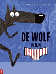 De wolf in zijn onderbroek 01 HC (Krasse Knarren spin-off)