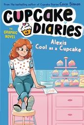 CUPCAKE DIARIES 08 ALEXIS COOL AS CUPCAKE