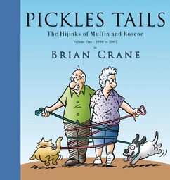 PICKLE TAILS 01 HIJINKS OF MUFFIN & ROSCOE 1990-2007