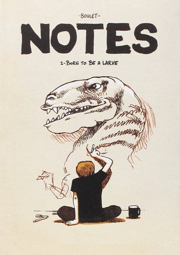 BOULETS NOTES 01 BORN TO BE A LARVE