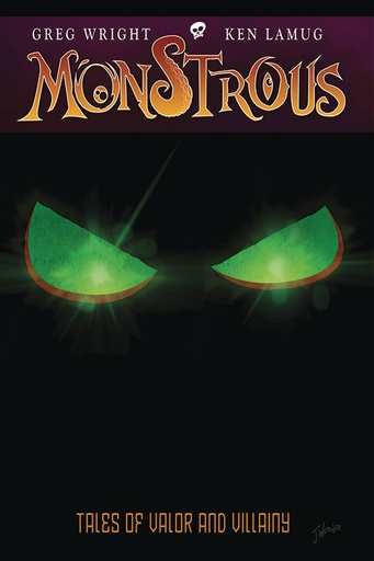 MONSTROUS 01 TALES OF VALOR AND VILLAINY
