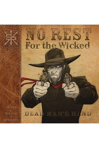 NO REST OF THE WICKED DEAD DEAD MANS HAND