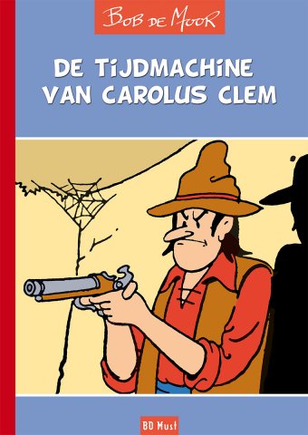 Schatten van Bob De Moor 7 Tijdmachine van Carolus Clem