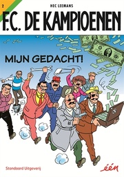 F.C. De Kampioenen 002 Mijn Gedacht!