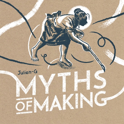 MYTH OF MAKING