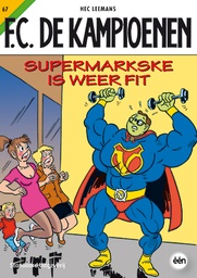 F.C. De Kampioenen 067 Supermarkske Is Weer Fit