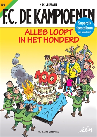 F.C. De Kampioenen 100 Alles loopt in het honderd