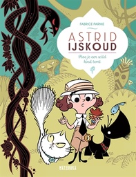 Astrid IJskoud 3 Hoe je een wild kind temt