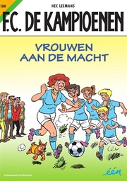 F.C. De Kampioenen 104 Vrouwen aan de macht