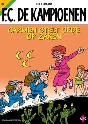 F.C. De Kampioenen 126 Carmen zet orde op zaken