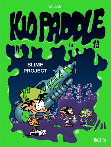 Kid Paddle 013 Slime Project