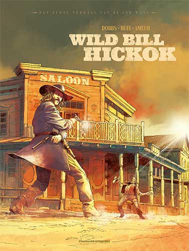 Het echte verhaal van de Far West HC 2 WB Hickok
