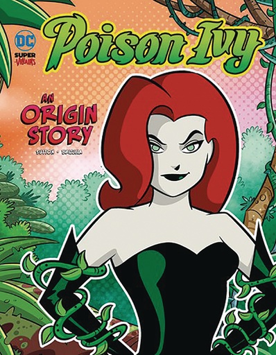 DC SUPER VILLAINS ORIGINS POISON IVY