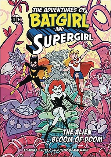 ADV OF BATGIRL & SUPERGIRL ALIEN BLOOM OF DOOM