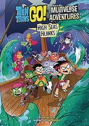 TEEN TITANS GO HIGH SEAS HIJINKS