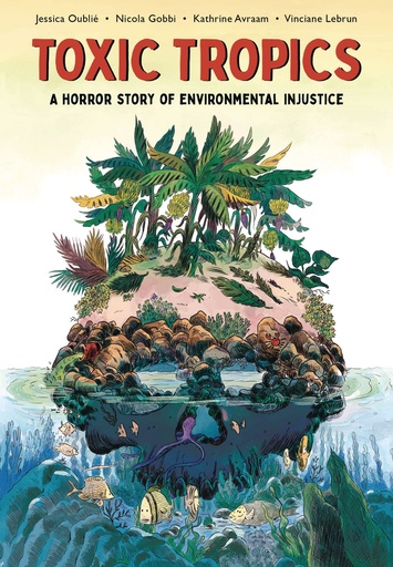 TOXIC TROPICS HORROR STORY OF ENVIRONMENTAL INJUSTICE