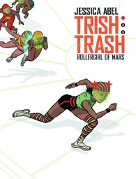 TRISH TRASH ROLLERGIRL OF MARS HC 01