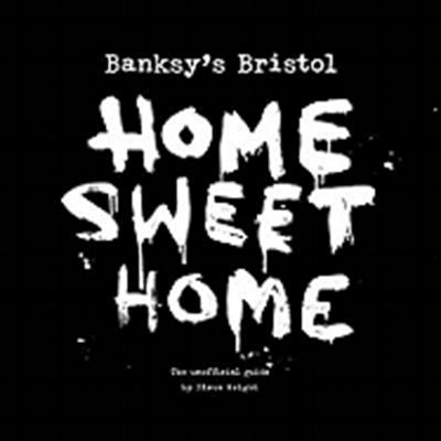 BANKSY BRISTOL HOME SWEET HOME