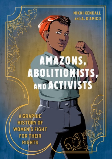 AMAZONS ABOLITIONISTS & ACTIVISTS GRAPHIC HISTORY