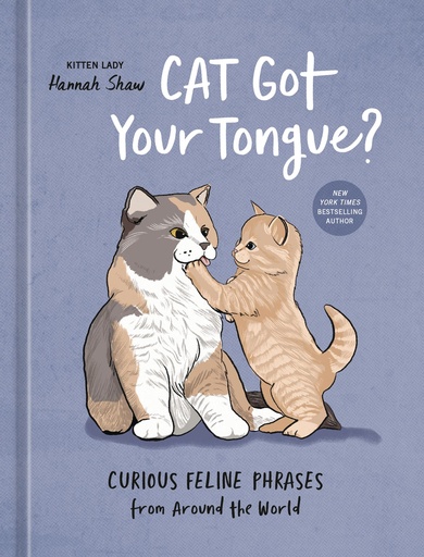 CAT GOT YOUR TONGUE?