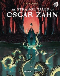 STRANGE TALES OF OSCAR ZAHN VOLUME 1