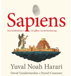Sapiens 2 De pijlers van de beschaving