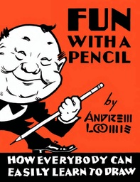 ANDREW LOOMIS FUN WITH A PENCIL HC