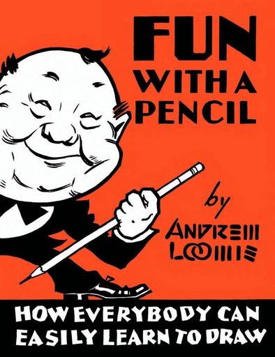 ANDREW LOOMIS FUN WITH A PENCIL HC