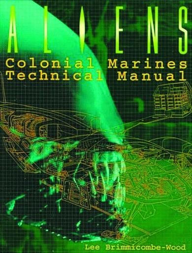 ALIENS COLONIAL MARINES TECHNICAL MANUAL