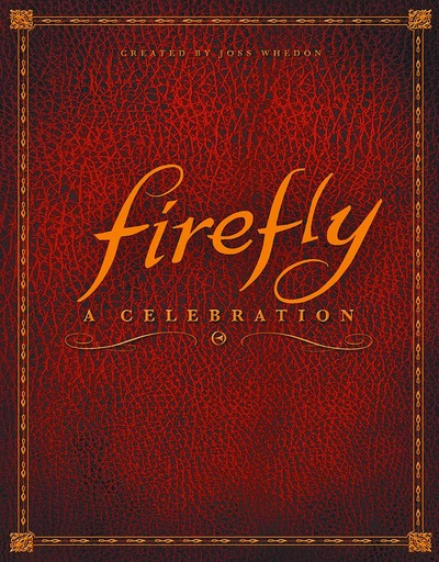 FIREFLY A CELEBRATION ANNIVERSARY ED