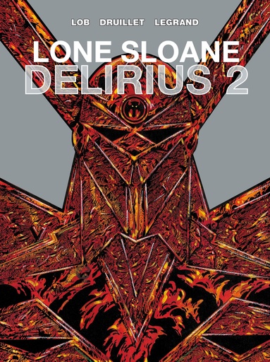 LONE SLOANE HC 02 DELIRIUS