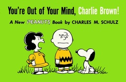 YOURE OUT OF YOUR MIND CHARLIE BROWN 1957-1959