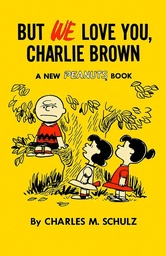 WE LOVE YOU CHARLIE BROWN 1957-1959