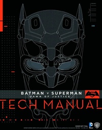 BATMAN VS SUPERMAN DAWN OF JUSTICE TECH MANUAL HC