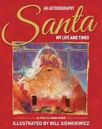 SANTA MY LIFE & TIMES ILLUS AUTHOBIOGRAPHY HC