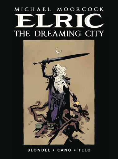 MOORCOCK ELRIC HC 04 DREAMING CITY PX MIGNOLA ED