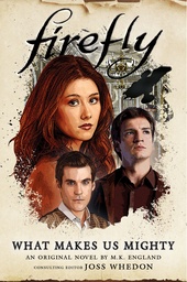 FIREFLY WHAT MAKES US MIGHTY HC