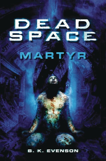 DEAD SPACE MARTYR PROSE NOVEL