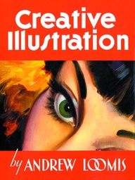 ANDREW LOOMIS CREATIVE ILLUSTRATION HC
