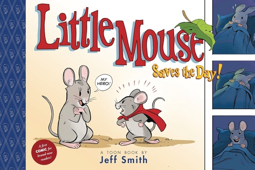 LITTLE MOUSE SAVES DAY (A FIRST COMIC FOR BRANDNEW READERS)